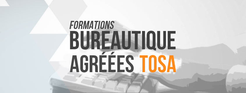 Formations Bureautique Agréées TOSA
